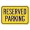 Signmission Reserved Parking Bright Yellow Heavy-Gauge Aluminum Sign, 12" x 18", A-1218-22991 A-1218-22991 - alternate 1